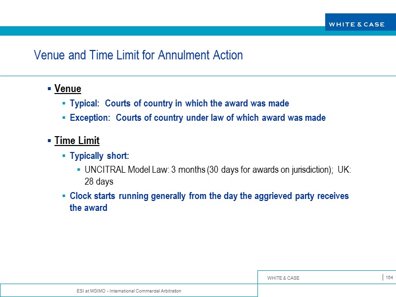 ESI at MGIMO - International Commercial Arbitration 164 Venue and Time Limit for Annulment